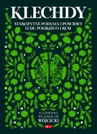 Klechdy STAROŻYTNE podania i powieści ludu polski Wyd. 2023 DRAGON